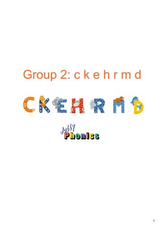 1
Group 2: c k e h r m d
 