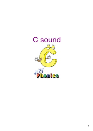1
C sound
 