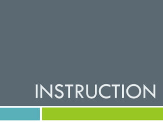 INSTRUCTION
 