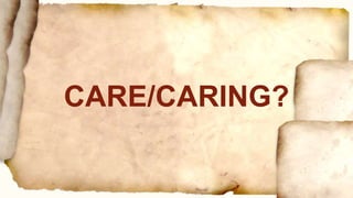 CARE/CARING?
 