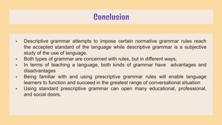 Group 2 - Prescriptive Grammar & Descriptive Grammar.pptx
