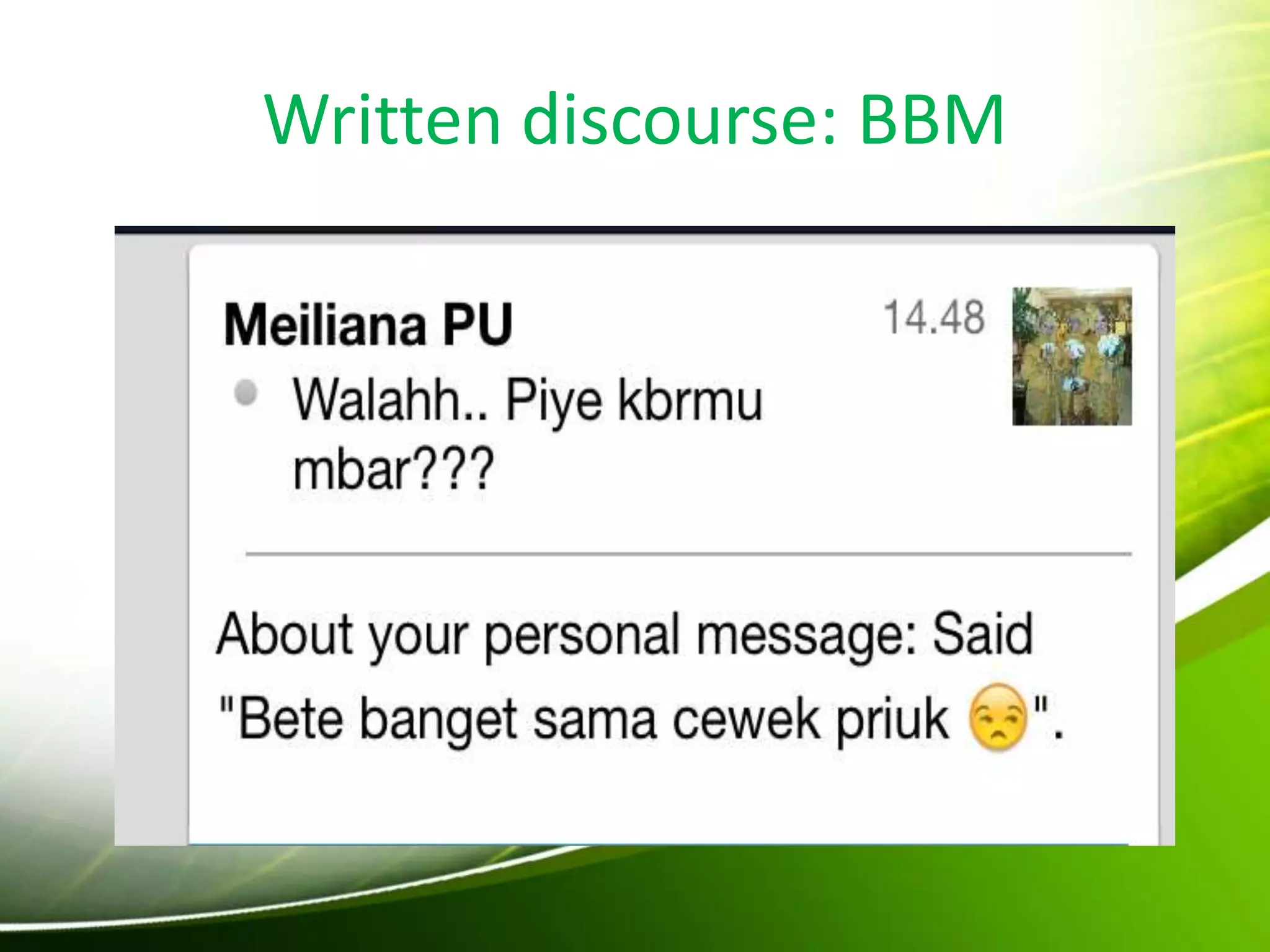 Written discourse: BBM
 