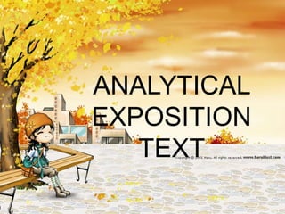 ANALYTICAL
EXPOSITION
TEXT
 