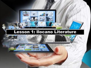 Lesson 1: Ilocano Literature
 