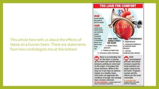 This article here tells us about the effects of
Noise on a human heart.There are statements
from two cardiologists too at the bottom
 
