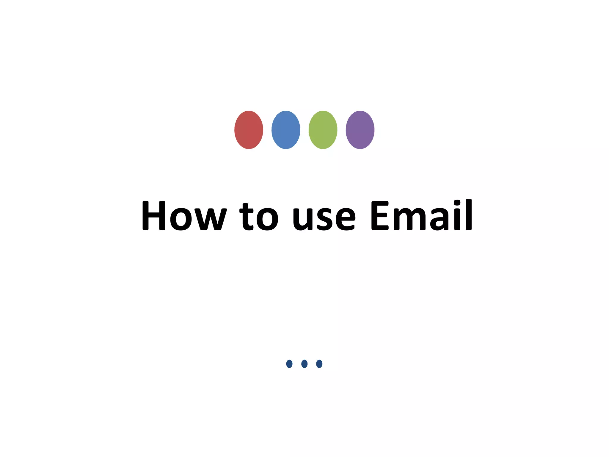 How to use Email
 