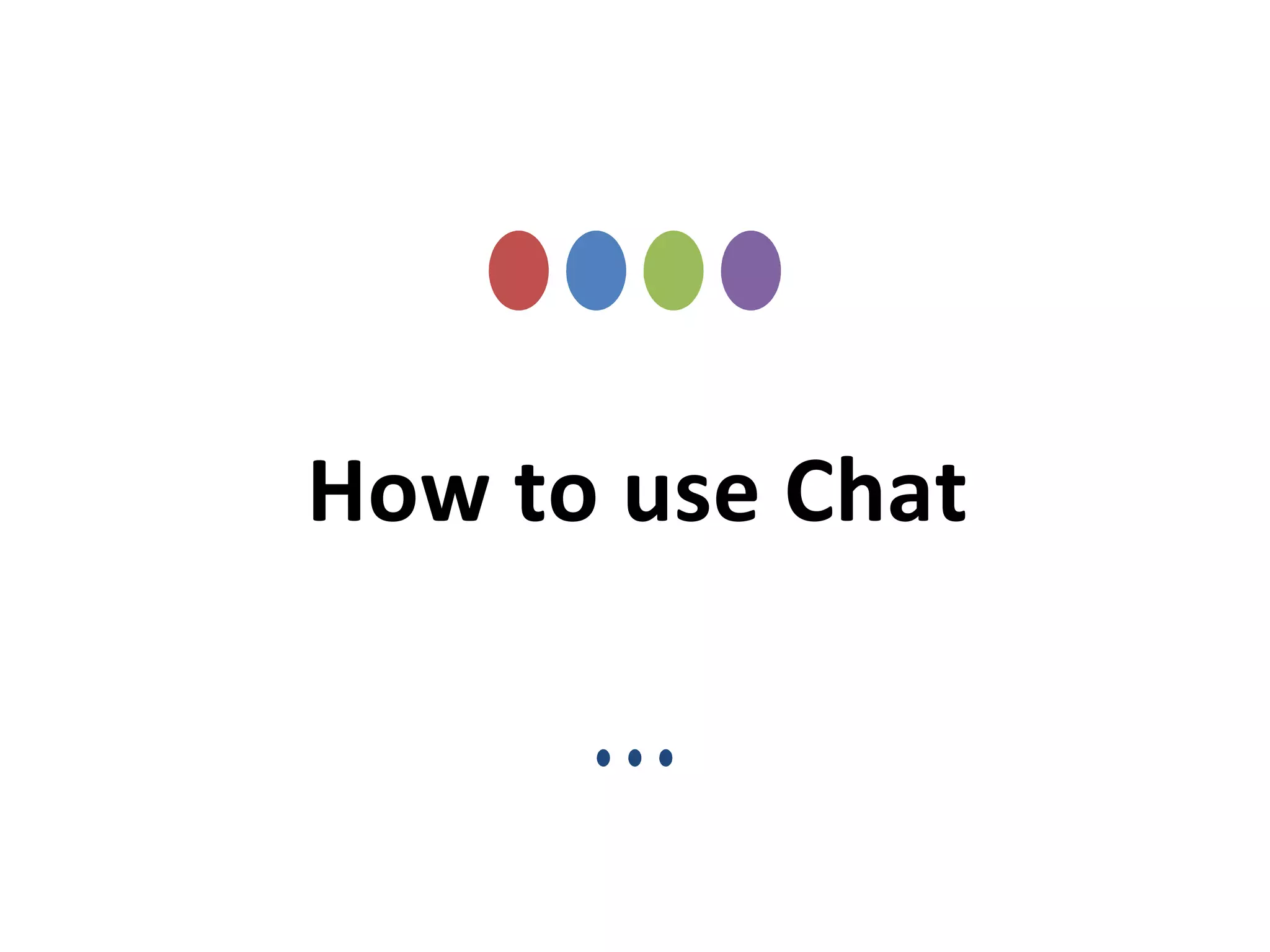 How to use Chat
 