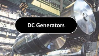 DC Generators
 