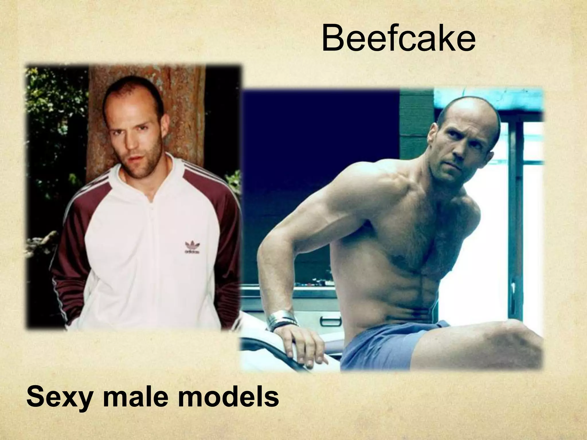 Beefcake
Sexy male models
 