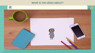 WHAT IS THE VIDEO ABOUT?
 