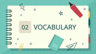 VOCABULARY
02
 