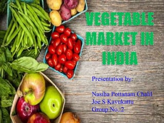 Presentation by:
Nasiha Pottanam Chalil
Joe S Kavukattu
Group No.:2
 
