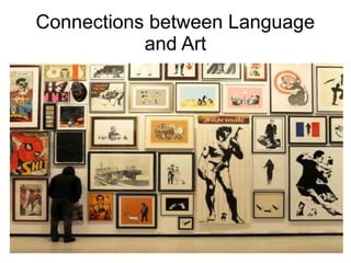 Connections between Language
and Art
 