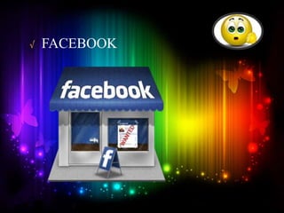 √ FACEBOOK
 