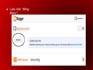 Lalu klik “Blog
Baru“.
 