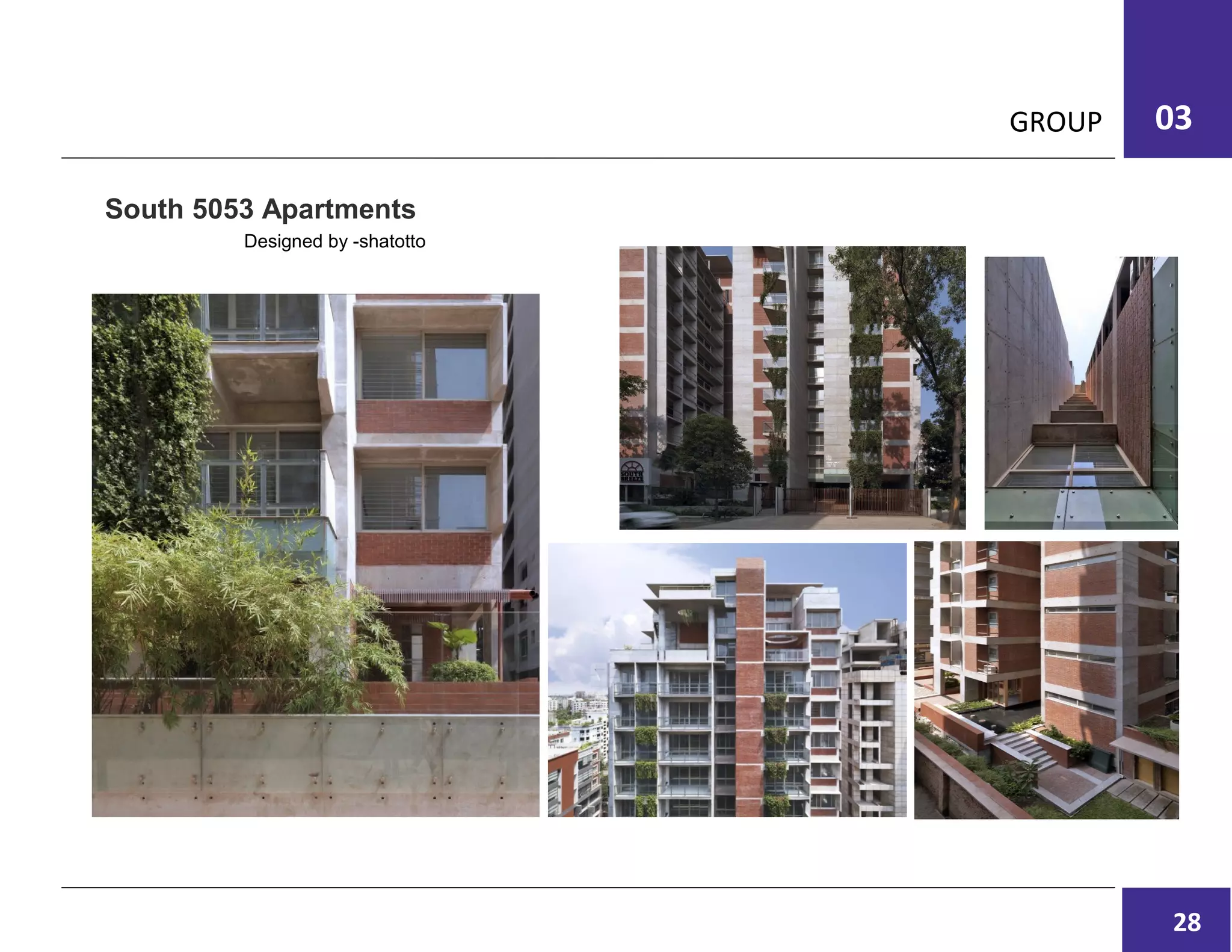 GROUP 03
Designed by -shatotto
South 5053 Apartments 
28
 