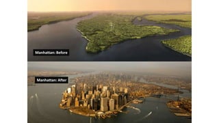 Manhattan: Before
Manhattan: After
 