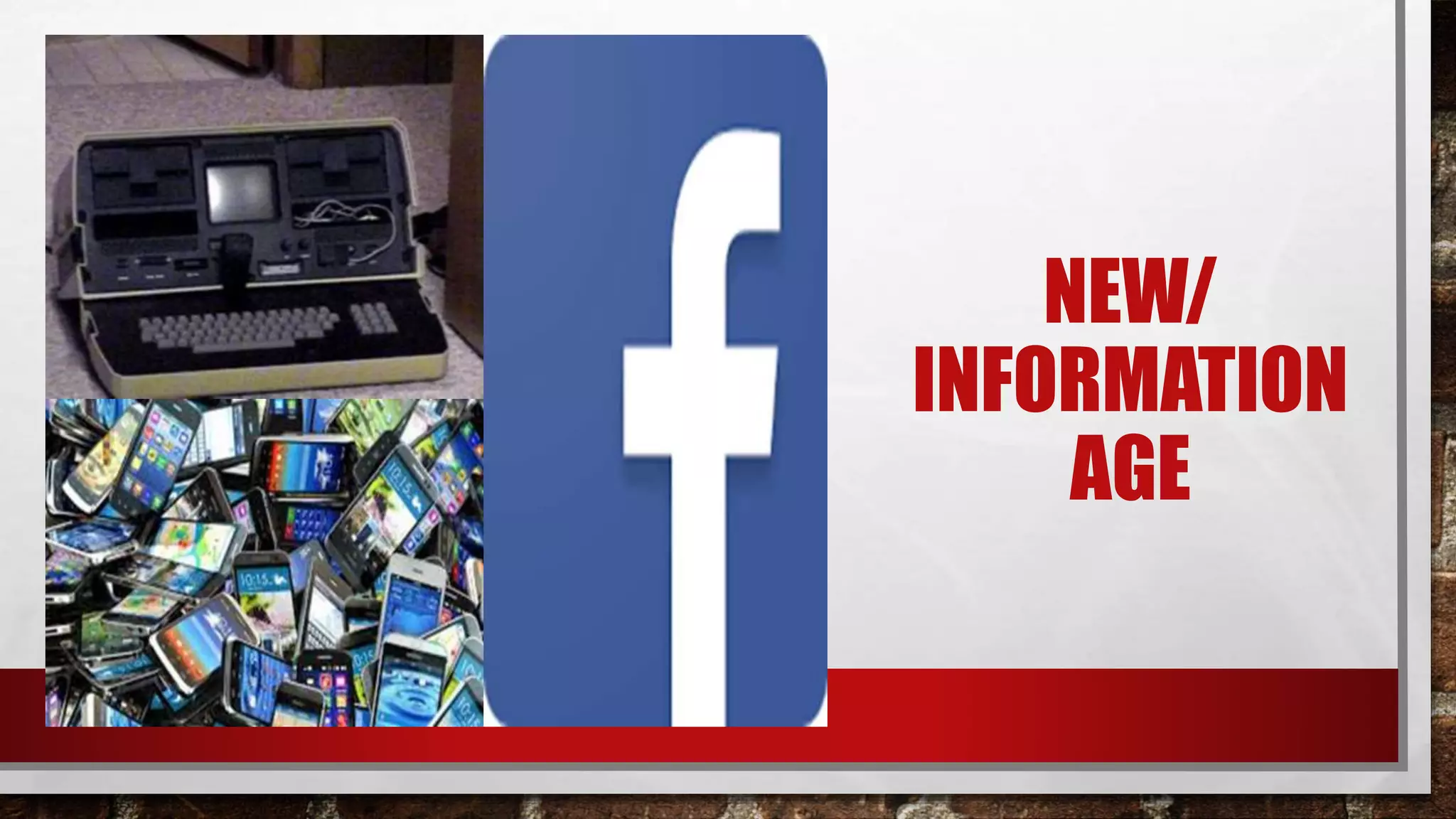 NEW/
INFORMATION
AGE
 