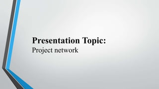 Project Network project approaches and rules | PPTX