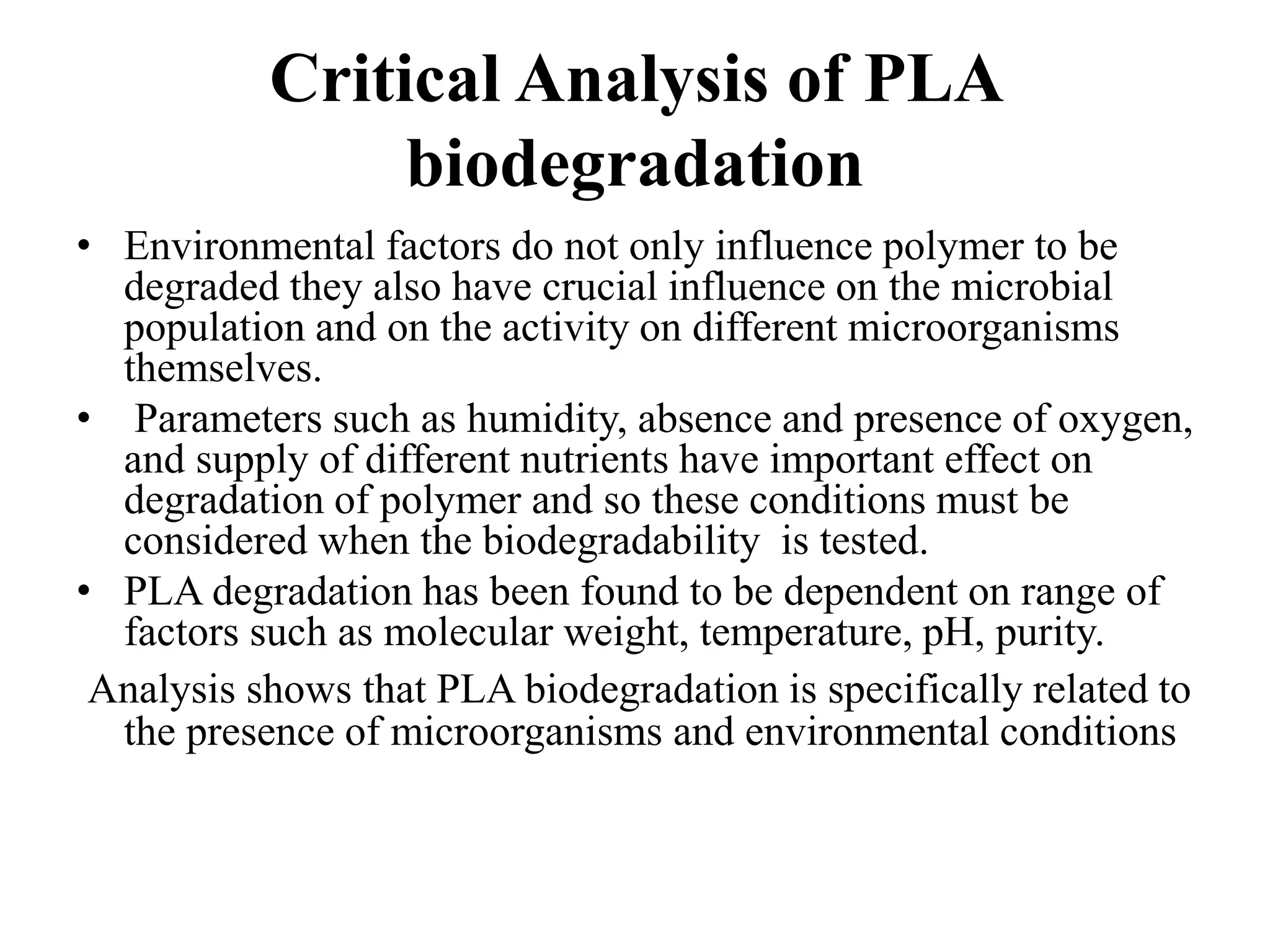 Environmental biodegradation of PLA by Biotic and Abiotic factors | PPTX