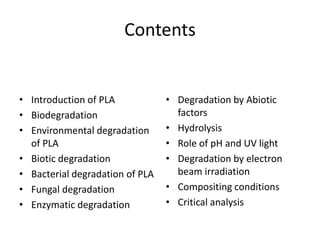 Environmental biodegradation of PLA by Biotic and Abiotic factors | PPTX