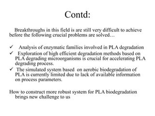 Environmental biodegradation of PLA by Biotic and Abiotic factors | PPTX