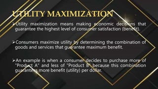 MARGINAL UTILITY
Marginal utility is the additional satisfaction gained when an
additional unit of a good or service is c...