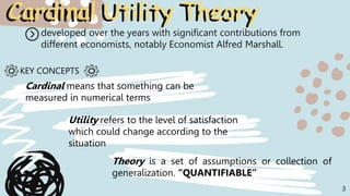Cardinal Utility Theory
developed over the years with significant contributions from
different economists, notably Economi...