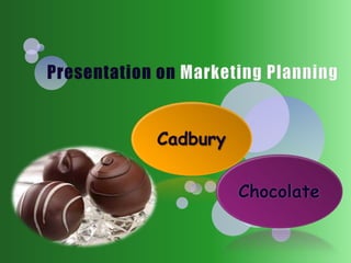Presentation on Marketing Planning Cadbury Chocolate 