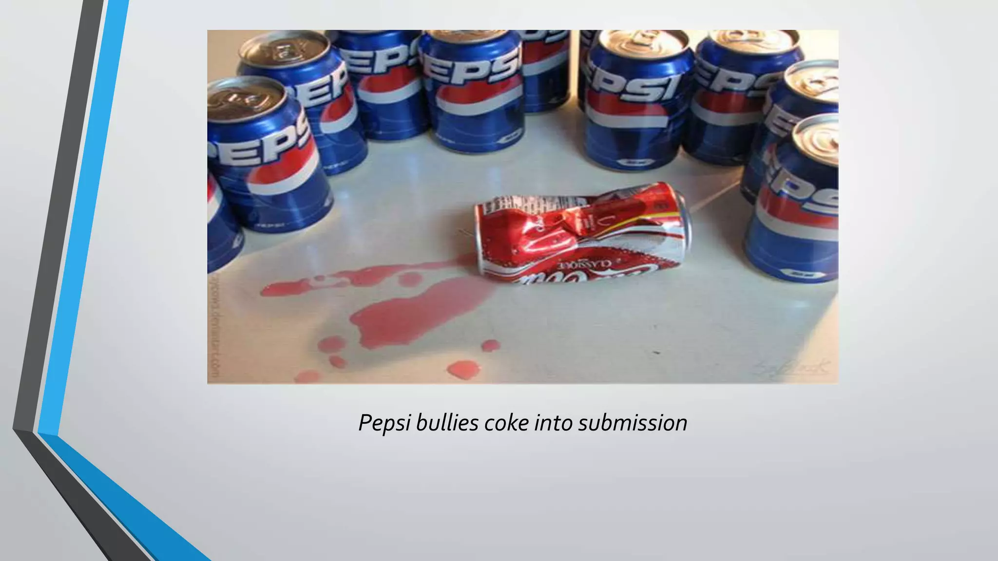 Pepsi bullies coke into submission
 