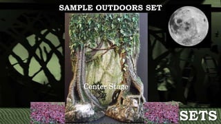 SAMPLE OUTDOORS SET 
Center Stage 
SETS 
 