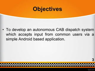 GPS based smart CAB dispatch system | PPT