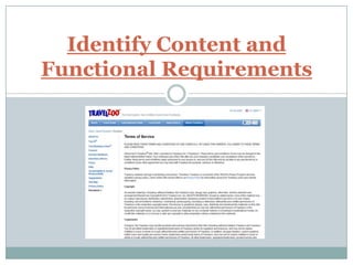 Identify Content and
Functional Requirements
 