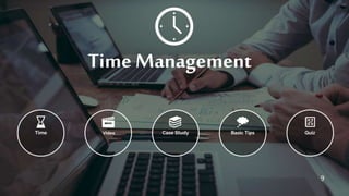Time Management
9
 