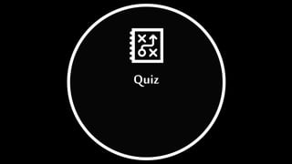 Quiz
 