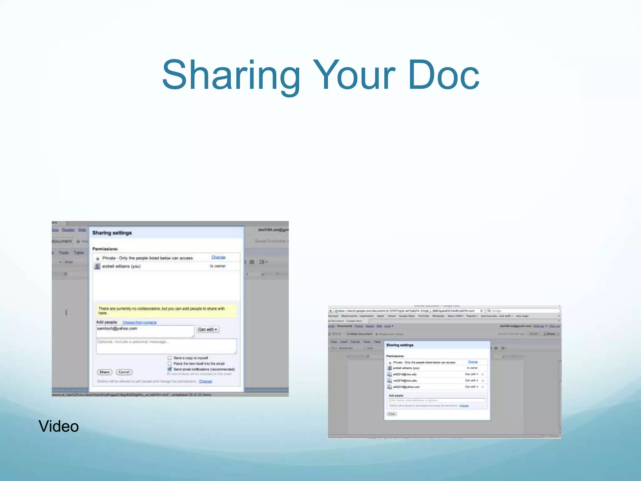 After showing them the screen capture  the next slide will show a video tutorial of me explaining how to share a Google Doc