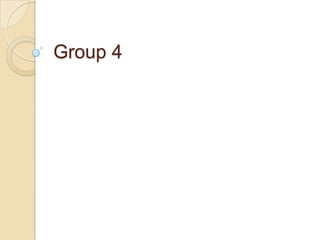 Group 4
 