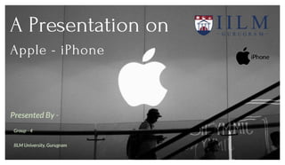 A Presentation on Apple - Iphone 