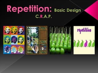 Repetition: Basic DesignC.R.A.P. 