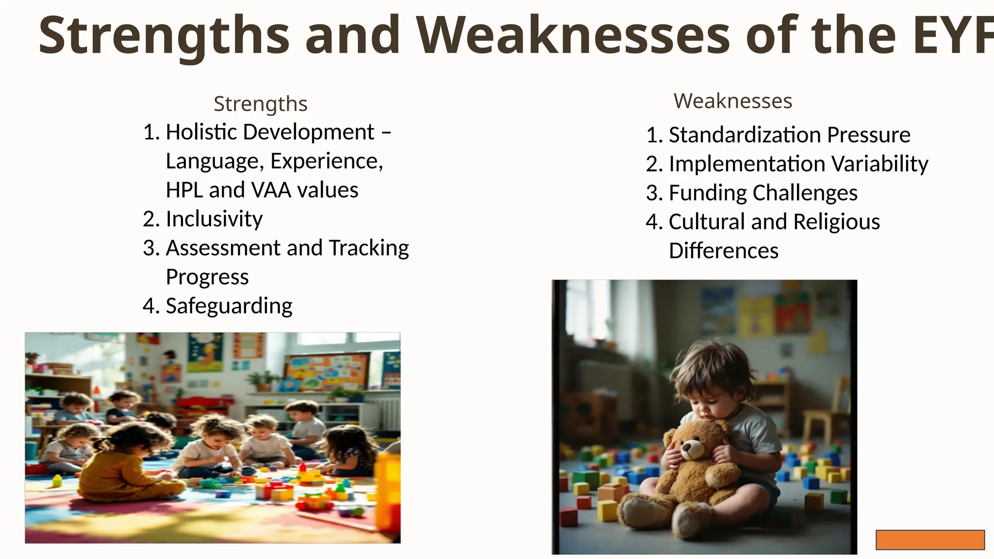 Strength Eyfs Group 4 - EYFS Curriculum Strengths and Weaknesses.pptx