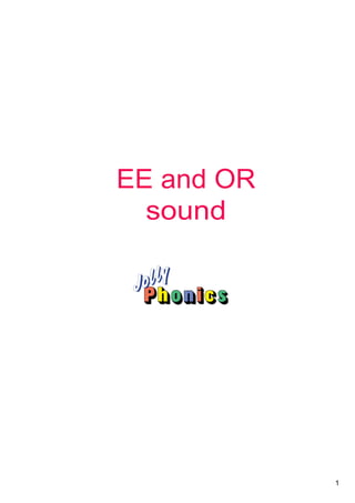1
EE and OR 
sound
 