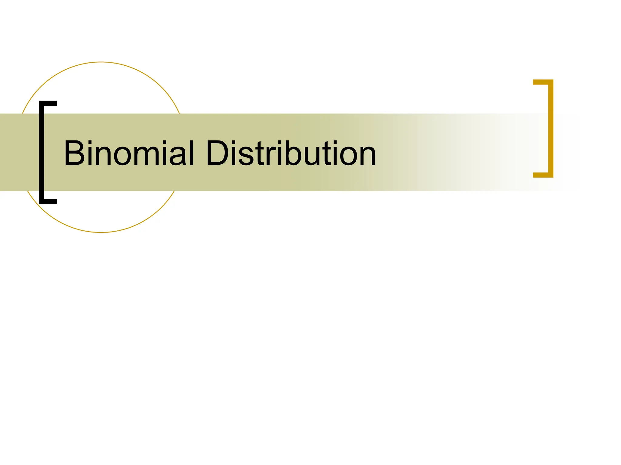 Binomial Distribution
 