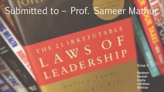 Leadership Law #1: The Law of the Lid
“The higher you
want to climb,
the more you
need leadership”
 