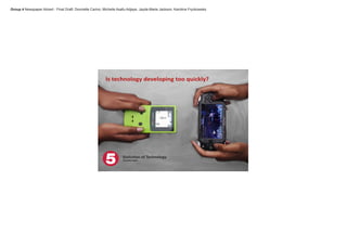 Group 4 Newspaper Advert - Final Draft: Donnielle Carino, Michelle Asafu-Adjaye, Jayde-Marie Jackson, Karolina Fryckowska
 