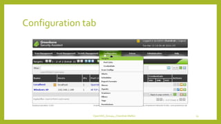 Configuration tab
OpenVAS_Group4_Chandrak-Melbin 23
 