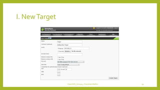 I. NewTarget
OpenVAS_Group4_Chandrak-Melbin 39
 