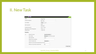 II. NewTask
OpenVAS_Group4_Chandrak-Melbin 42
 
