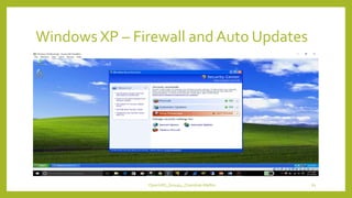 Windows XP – Firewall and Auto Updates
OpenVAS_Group4_Chandrak-Melbin 61
 
