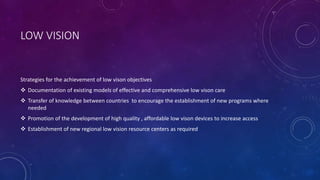 Low Vision Strategies.pdf REFRACTIVE ERROR AND LOW VISION AS PUBLIC HEALTH ISSUES | PPTX