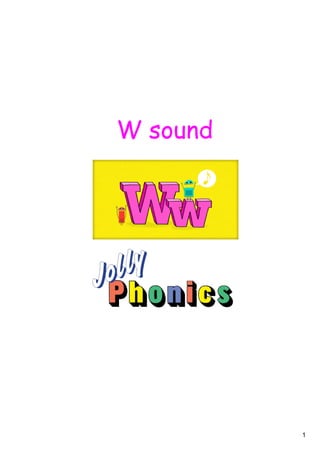 1
W sound
 